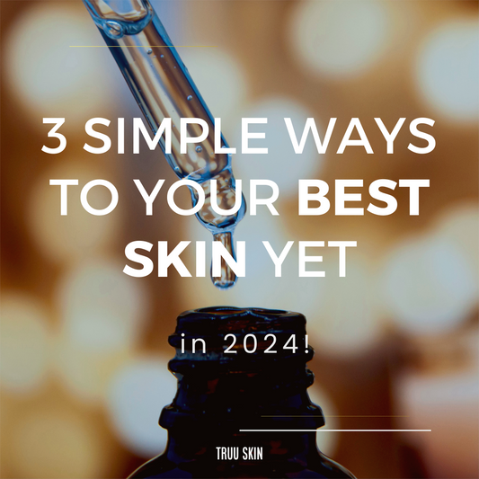 3 Simple Ways to your BEST SKIN yet in 2024!